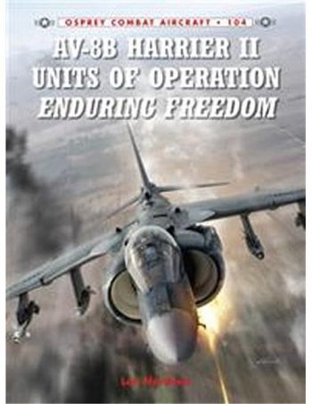 Osprey Combat Aircraft n. 104 - AV-8B Harrier II Units of Operation Enduring Freedom