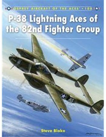 Osprey Aircraft of the Aces n. 108 - P-38 Lightning Aces of the 82nd Fighter Group