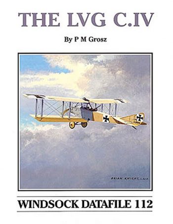 Windsock Datafile n. 112 - The LVG C.IV