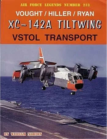Air Force Legends n. 213 - Vought/Hiller/ Ryan. XC-!$'A TILTWING VSTOL TRANSPORT