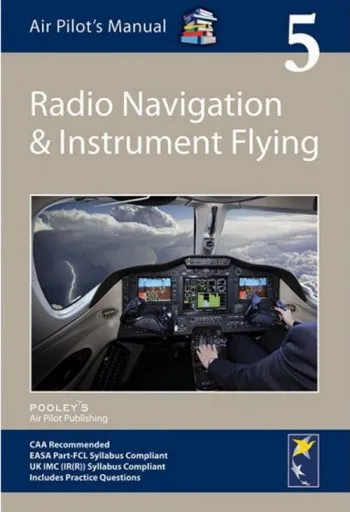 Radio Navigation & Instrument Flying (Air Pilot's Manual n. 5)