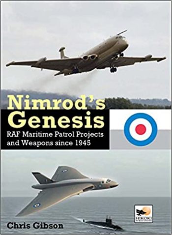 NIMROD'S GENESIS: RAF Maritime Patrol Projects and Weapons Since 1945