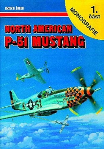 Monografie 1 cast - North American P-51 Mustang