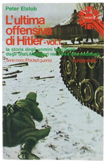 L'ultima offensiva di Hitler - vol. 1
