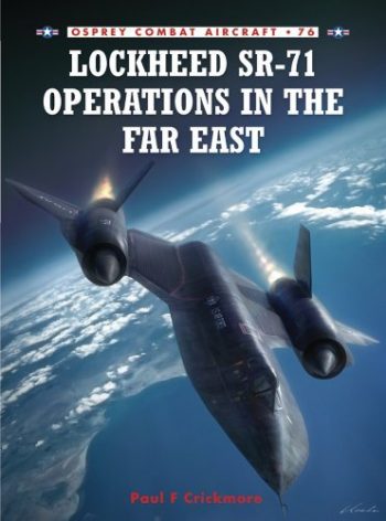 Osprey Combat Aircraft n. 76 - Lockheed SR 71 Operations in the Far East