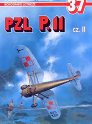 Monografie Lotnicze n. 37 - PZL P.11 cz.II