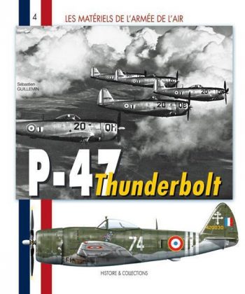 Les Matériels de l'Armée de l'Air n. 4 - P-47 Thunderbolt