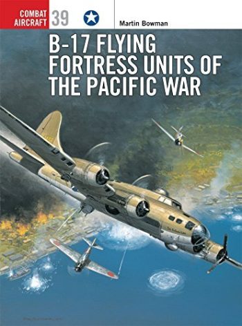 Osprey Combat Aircraft n. 39 - B-17 Flying Fortress Units of the Pacific War,