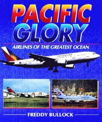 Pacific Glory. Airlines of the great ocean