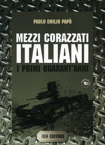 Pagine Militari n. 10 - Corazzati Italiani: I primi quarant'anni