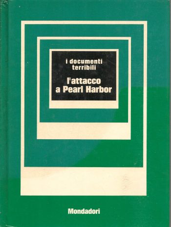 I documenti terribili n.12 - L'attacco a Pearl Harbor