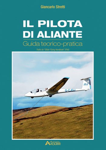 IL PILOTA DI ALIANTE. GUIDA TEORICO PRATICA
