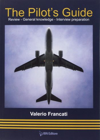 The Pilot's Guide. Review - General Knowledge - Interview Preparation