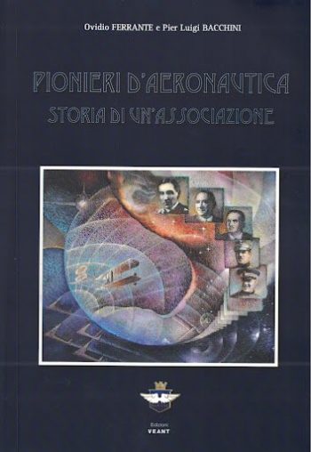 Pionieri d'Aeronautica. Storia di un'associazione.