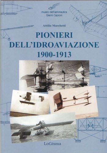 Pionieri dell'idroaviazione 1900-1913