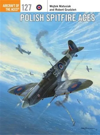 Osprey Aircraft of Sea 127 - Polish Spitfire Aces