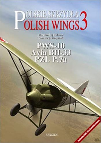 Polish Wings n. 3 - PWS-10 Avia BH-33 PZL P.7a