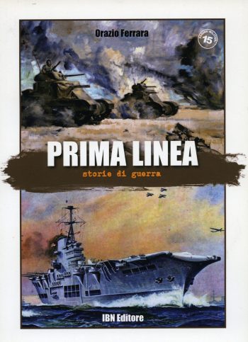 Pagine Militari n. 15 -Prima Linea. Storie di guerra