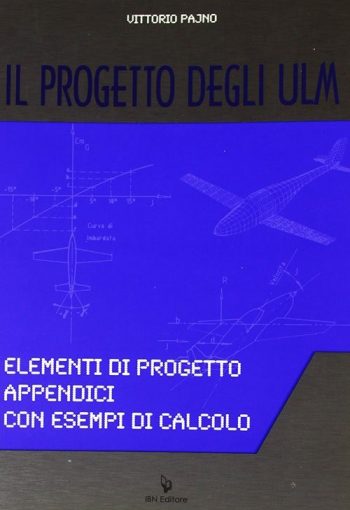Il progetto degli ULM. Elementi di progetto. Appendici con esempio di calcolo