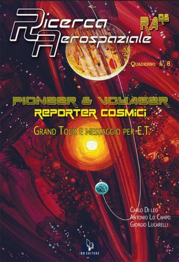 Ricerca Aerospaziale - Quaderno n. 8 - Pioneer e Vojager. Reporter cosmici: Grand Tour e messaggio per E.T.