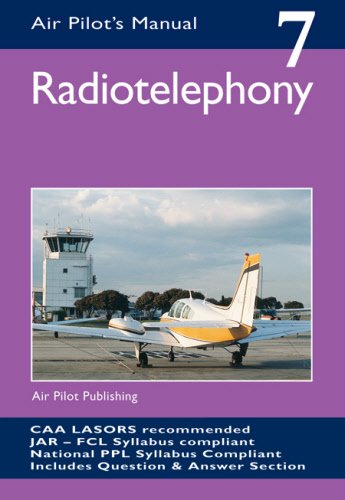 VOLUME 7 - The AIR PILOT'S MANUAL, RADIOTELEPHONY