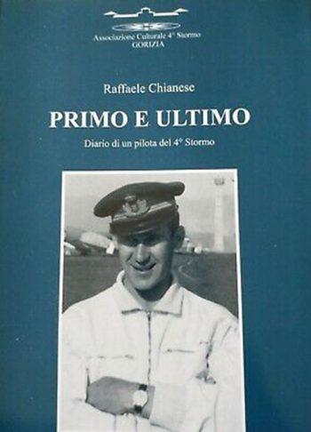 Primo e ultimo. Diario di un pilota del 4° Stormo