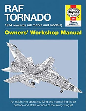 RAF Tornado 1974 onwards all marks and models Owners workshop manual