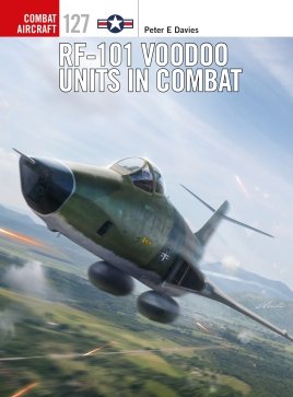 Osprey Combat Aircraft n. 127 - RF-101 Voodoo Units in Combat