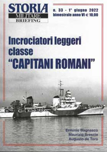 Storia Militare Briefing. Incrociatori leggeri classe "Capitani Romani"