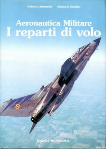 Aeronautica Militare. I reparti di volo