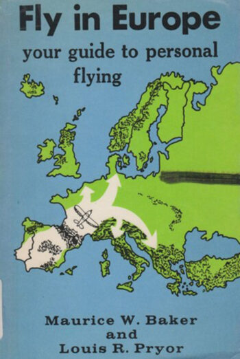 Fly in Europe - Your Guide to Personal Flying by M. Baker (1972) GA in Europe