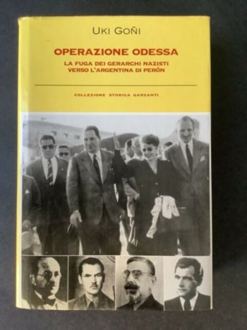 Operazione Odessa. La fuga dei gerarchi nazisti verso l'argentina di Peròn