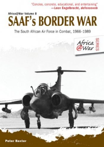 Africa@war volume 8. SAAF's Border War. The South African Air Force in Combat 1966-1989