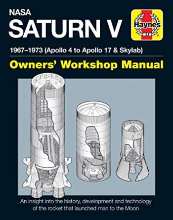 NASA Saturn V. 1967-1973 (Apollo 4 to Apollo17 & Skylab) - Owners' Workshop Manual