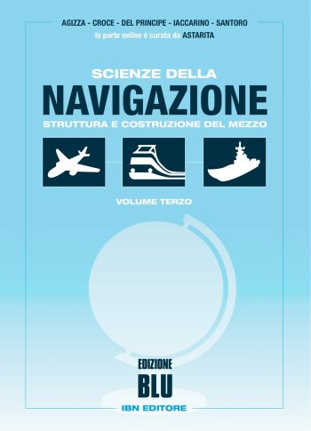 Scienze della navigazione. Struttura e costruzione del mezzo - Vol.III (Edizione Blu)