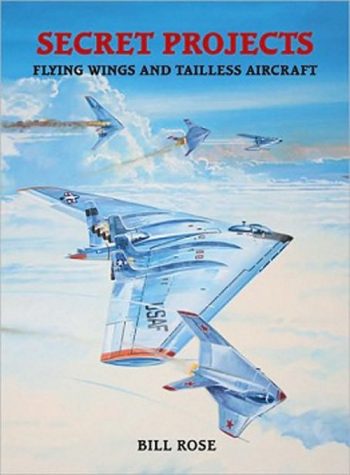 Secret Projects - Flying Wings and Tailless Aircraft