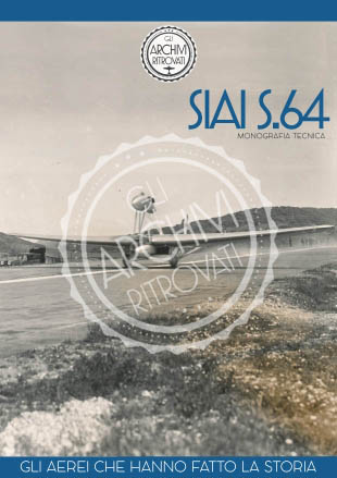Gli Archivi ritrovati - SIAI S.64 Monografia tecnica