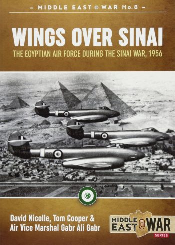 Middle East @ War n. 8 - Wings over Sinai. The Egyptian Air Force during the Sinai War 1956