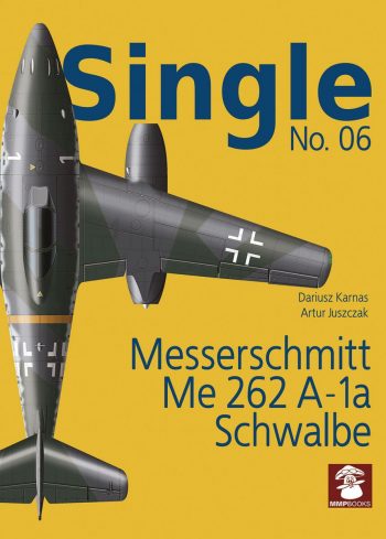 MMP Books. Single N. 06 - Messerschmitt Me 262 A-1a Schwalbe