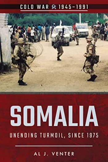 Cold War 1945-1991 - Somalia Unending Turmoil since 1975