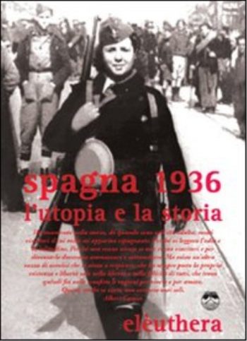Spagna 1936. L'utopia e la storia (Libro + DVD)