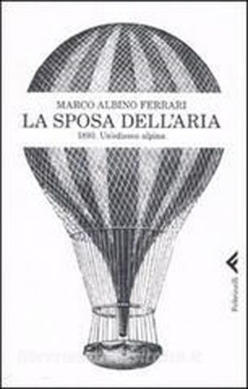 La sposa dell'aria. 1983. Un'odissea alpina