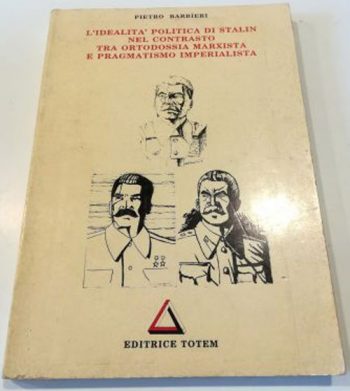 L'idealità politica di Stalin nel contrasto tra ortodossia marxista e pragmatismo imperialista