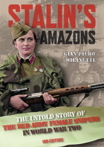 Pagine Militari n. 54 - Stalin's Amazons: the untold story of the Red Army female snipers of World War II