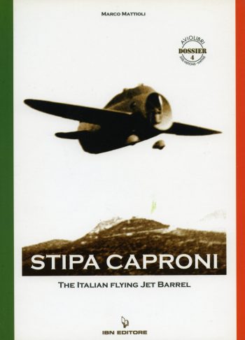 Aviolibri Dossier n. 4 - Stipa Caproni. The Italian Flying Barrel.