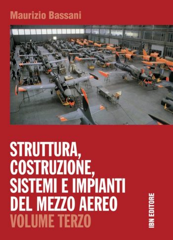Struttura, Costruzione, Sistemi e Impianti del mezzo aereo - Vol. 3