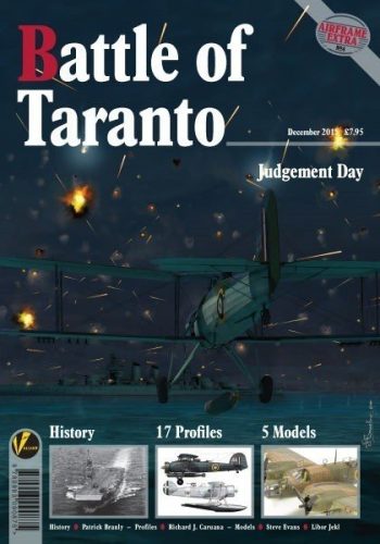 Airframe Extra n. 4 - Battle of Taranto. December 2015. Judgement day. History, 17 profiles, 5 Models