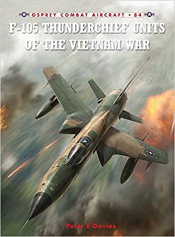 Osprey Combat Aircraft n. 84 - F-105 Thunderchief Units of the Vietnam War