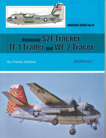 Warpaint Series n. 76- Grumman S2F Tracker, TF-1 Trader and WF-2 Tracer
