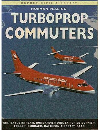 Turboprop Commuters. Osprey Civil Aircraft